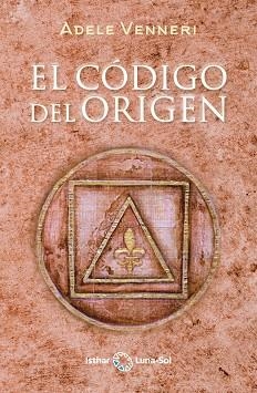 EL CÓDIGO DEL ORIGEN | 9788417230968 | VENNERI, ADELE | Llibreria Geli - Llibreria Online de Girona - Comprar llibres en català i castellà