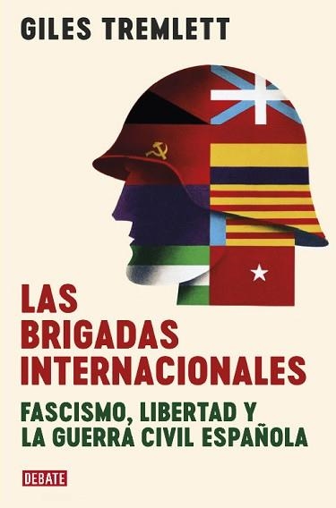 LAS BRIGADAS INTERNACIONALES.FASCISMO,LIBERTAD Y LA GUERRA CIVIL ESPAÑOLA | 9788417636913 | TREMLETT,GILES | Llibreria Geli - Llibreria Online de Girona - Comprar llibres en català i castellà