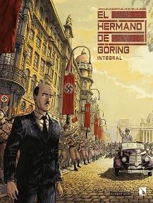 EL HERMANO DE GÖRING(EDICIÓN INTEGRAL) | 9788417318932 | LE GOUËFFLEC,ARNAUD/LEJEUNE,STEVEN | Llibreria Geli - Llibreria Online de Girona - Comprar llibres en català i castellà