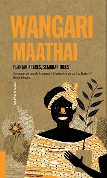 WANGARI MAATHAI:PLANTAR ARBRES,SEMBRAR IDEES | 9788417440695 | Llibreria Geli - Llibreria Online de Girona - Comprar llibres en català i castellà