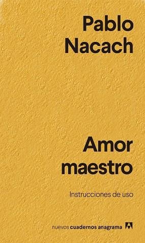 AMOR MAESTRO.INSTRUCCIONES DE USO | 9788433916402 | NACACH,PABLO | Llibreria Geli - Llibreria Online de Girona - Comprar llibres en català i castellà