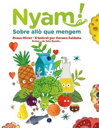 NYAM! SOBRE ALLÒ QUE MENGEM | 9788417497651 | OLIVER,DIANA | Llibreria Geli - Llibreria Online de Girona - Comprar llibres en català i castellà