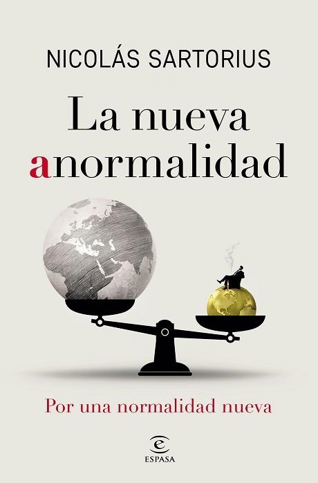 LA NUEVA ANORMALIDAD.POR UNA NORMALIDAD NUEVA | 9788467060843 | SARTORIUS,NICOLÁS | Llibreria Geli - Llibreria Online de Girona - Comprar llibres en català i castellà