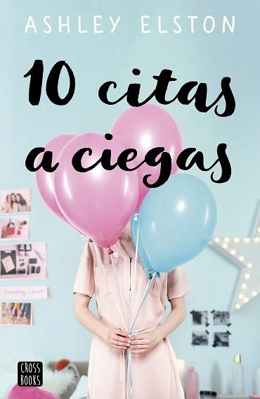 10 CITAS A CIEGAS | 9788408234401 | ELSTON,ASHLEY | Llibreria Geli - Llibreria Online de Girona - Comprar llibres en català i castellà