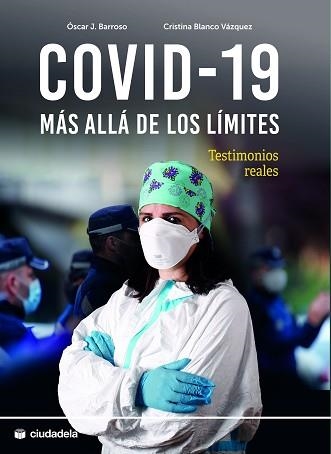 COVID-19: MÁS ALLÁ DE LOS LÍMITES | 9788415436430 | BARROSO, ÓSCAR J./BLANCO VÁZQUEZ, CRISTINA | Llibreria Geli - Llibreria Online de Girona - Comprar llibres en català i castellà