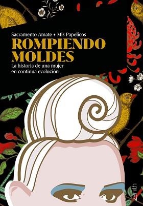 ROMPIENDO MOLDES.LA HISTORIA DE UNA MUJER EN CONTINUA EVOLUCIÓN | 9788408233442 | AMATE,SACRAMENTO | Libreria Geli - Librería Online de Girona - Comprar libros en catalán y castellano