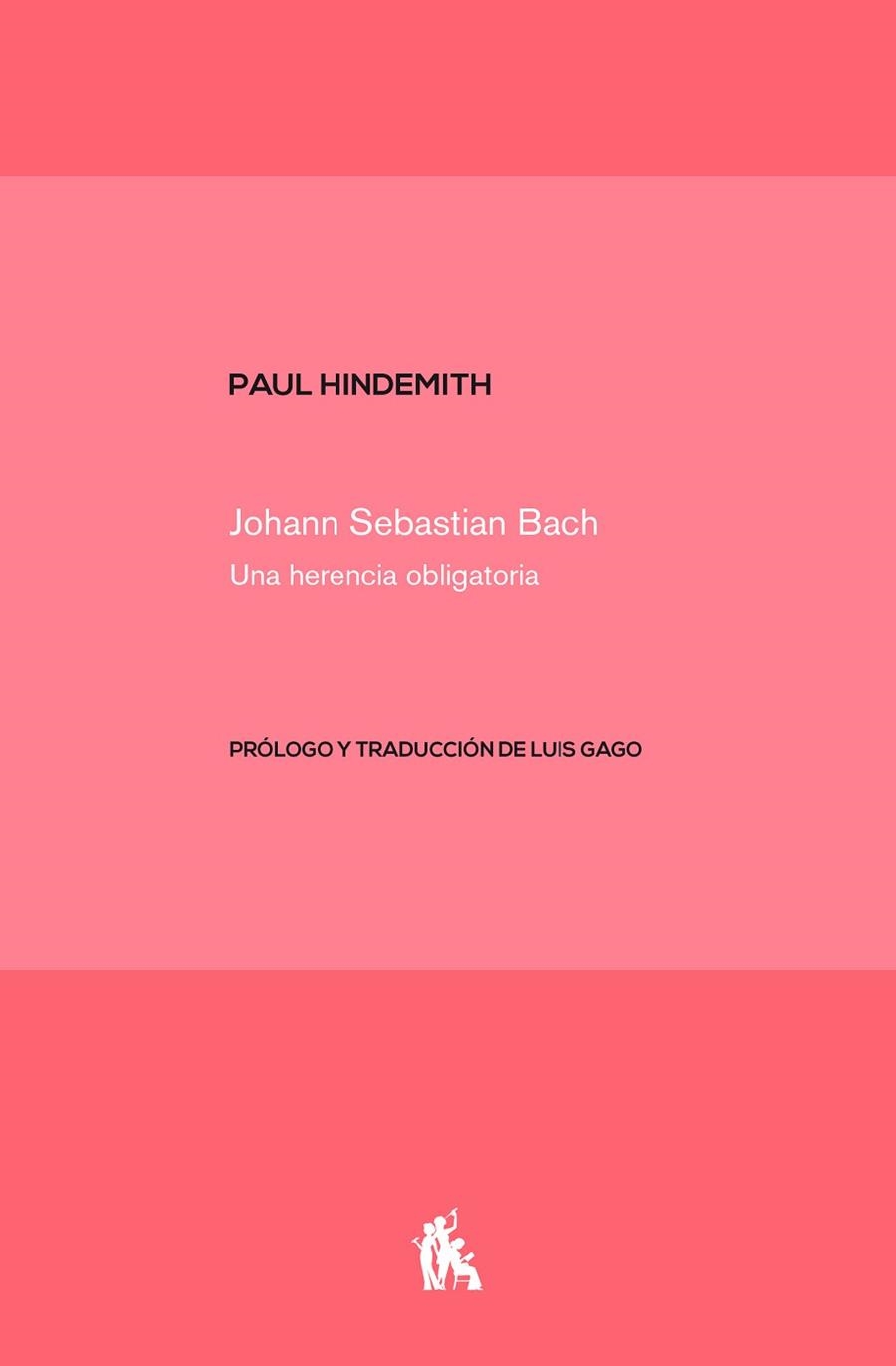 JOHANN SEBASTIAN BACH.UNA HERENCIA OBLIGATORIA | 9788412229974 | HINDEMITH,PAUL | Llibreria Geli - Llibreria Online de Girona - Comprar llibres en català i castellà