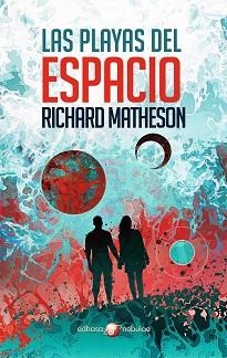 LAS PLAYAS DEL ESPACIO | 9788435021357 | MATHESON,RICHARD | Llibreria Geli - Llibreria Online de Girona - Comprar llibres en català i castellà