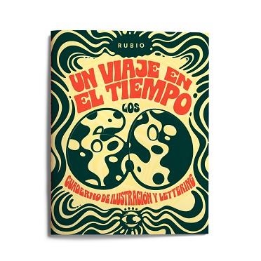 UN VIAJE EN EL TIEMPO: LOS 60.CUADERNO DE ILUSTRACIÓN Y LETTERING | 9788417427382 | Llibreria Geli - Llibreria Online de Girona - Comprar llibres en català i castellà