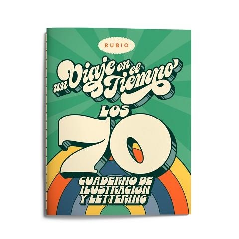 UN VIAJE EN EL TIEMPO:LOS 70.CUADERNO DE ILUSTRACIÓN Y LETTERING | 9788417427399 | Llibreria Geli - Llibreria Online de Girona - Comprar llibres en català i castellà