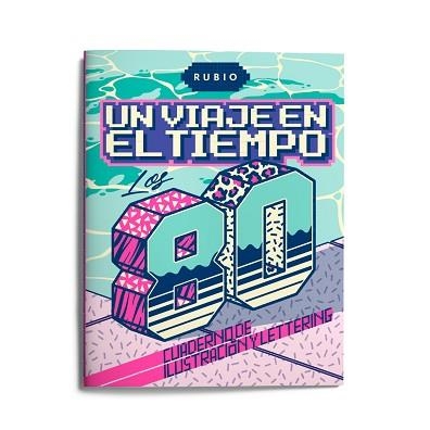 UN VIAJE EN EL TIEMPO:LOS 80.CUADERNO DE ILUSTRACIÓN Y LETTERING | 9788417427405 | Llibreria Geli - Llibreria Online de Girona - Comprar llibres en català i castellà