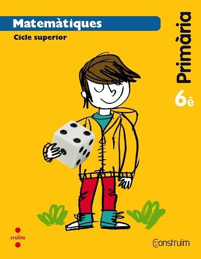 MATEMÀTIQUES.CONSTRUÏM 6 | 9788466138222 | CARRERAS BOADA,PILAR/GRATACÓS I ISERN,MARIA | Llibreria Geli - Llibreria Online de Girona - Comprar llibres en català i castellà