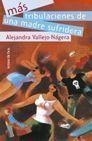 MAS TRIBULACIONES DE UNA MADRE SUFRIDORA | 9788484602040 | VALLEJO-NAGERA,ALEJANDRA | Llibreria Geli - Llibreria Online de Girona - Comprar llibres en català i castellà