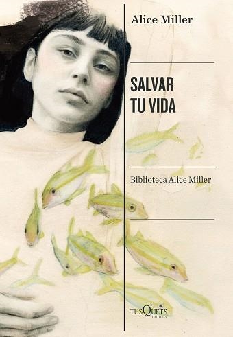 SALVAR TU VIDA.LA SUPERACIÓN DEL MALTRATO EN LA INFANCIA | 9788490668818 | MILLER,ALICE | Llibreria Geli - Llibreria Online de Girona - Comprar llibres en català i castellà