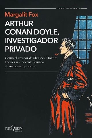 ARTHUR CONAN DOYLE,INVESTIGADOR PRIVADO | 9788490668795 | FOX,MARGALIT | Libreria Geli - Librería Online de Girona - Comprar libros en catalán y castellano