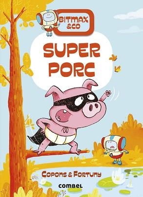 BITMAX & CO-2.SUPERPORC | 9788491016380 | COPONS,JAUME | Llibreria Geli - Llibreria Online de Girona - Comprar llibres en català i castellà