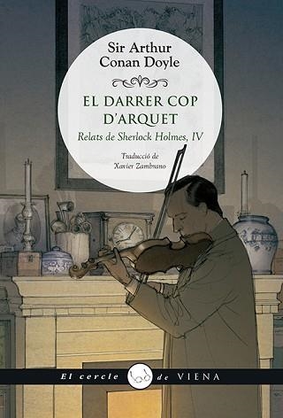 EL DARRER COP D'ARQUET(RELATS DE SHERLOCK HOLMES 4) | 9788417998653 | CONNAN DOYLE,SIR ARTHUR | Llibreria Geli - Llibreria Online de Girona - Comprar llibres en català i castellà