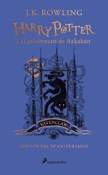 HARRY POTTER Y EL PRISIONERO DE AZKABAN(EDICIÓN RAVENCLAW DEL 20º ANIVERSARIO) | 9788418174117 | ROWLING,J.K. | Llibreria Geli - Llibreria Online de Girona - Comprar llibres en català i castellà