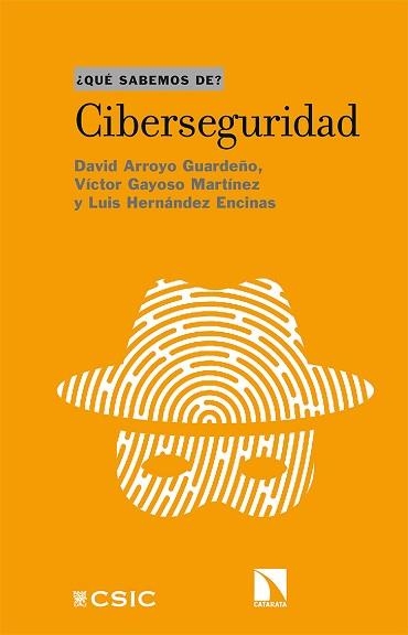 CIBERSEGURIDAD | 9788413521190 | ARROYO GUARDEÑO,DAVID/GAYOSO MARTÍNEZ,VÍCTOR/HERNÁNDEZ ENCINAS,LUIS | Llibreria Geli - Llibreria Online de Girona - Comprar llibres en català i castellà