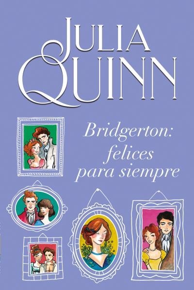 BRIDGERTON:FELICES PARA SIEMPRE(BRIDGERTON 9) | 9788416327928 | QUINN,JULIA | Llibreria Geli - Llibreria Online de Girona - Comprar llibres en català i castellà