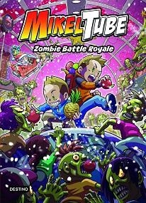 MIKELTUBE-3.ZOMBIE BATTLE ROYALE | 9788408234340 | MIKELTUBE | Llibreria Geli - Llibreria Online de Girona - Comprar llibres en català i castellà