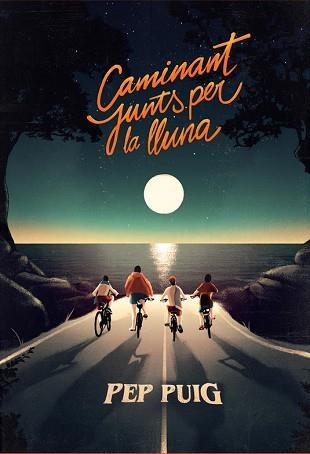 CAMINANT JUNTS PER LA LLUNA | 9788412209747 | PUIG,PEP | Llibreria Geli - Llibreria Online de Girona - Comprar llibres en català i castellà