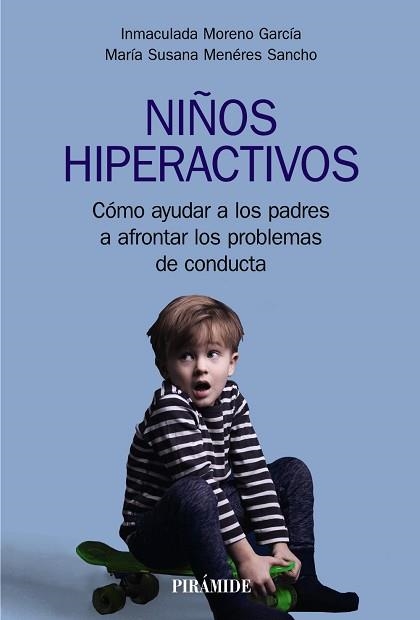 NIÑOS HIPERACTIVOS.CÓMO AYUDAR A LOS PADRES A AFRONTAR LOS PROBLEMAS DE CONDUCTA | 9788436843750 | MORENO GARCÍA,INMACULADA/MENÉRES SANCHO,MARÍA SUSANA | Llibreria Geli - Llibreria Online de Girona - Comprar llibres en català i castellà