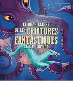 EL GRAN LLIBRE DE LES CRIATURES FANTÀSTIQUES DE L'ANTÀRTIDA | 9788417452957 | D'ANNA,GIUSEPPE | Llibreria Geli - Llibreria Online de Girona - Comprar llibres en català i castellà