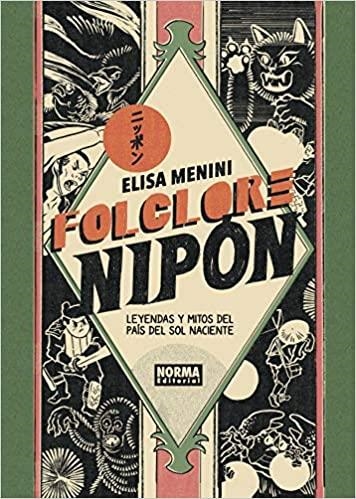 FOLCLORE NIPON.LEYENDAS Y MITOS DEL PAIS DEL SOL NACIENTE | 9788467943764 | MENINI,ELISA | Llibreria Geli - Llibreria Online de Girona - Comprar llibres en català i castellà