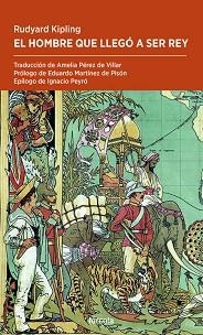 EL HOMBRE QUE LLEGÓ A SER REY | 9788417425517 | KIPLING,RUDYARD | Llibreria Geli - Llibreria Online de Girona - Comprar llibres en català i castellà