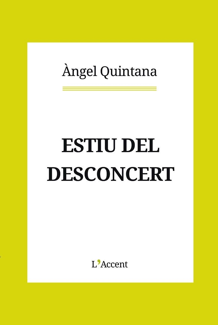 ESTIU DEL DESCONCERT | 9788412230796 | QUINTANA,ÀNGEL | Llibreria Geli - Llibreria Online de Girona - Comprar llibres en català i castellà