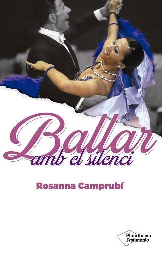 BALLAR AMB EL SILENCI | 9788418285677 | CAMPRUBÍ, ROSANNA | Llibreria Geli - Llibreria Online de Girona - Comprar llibres en català i castellà