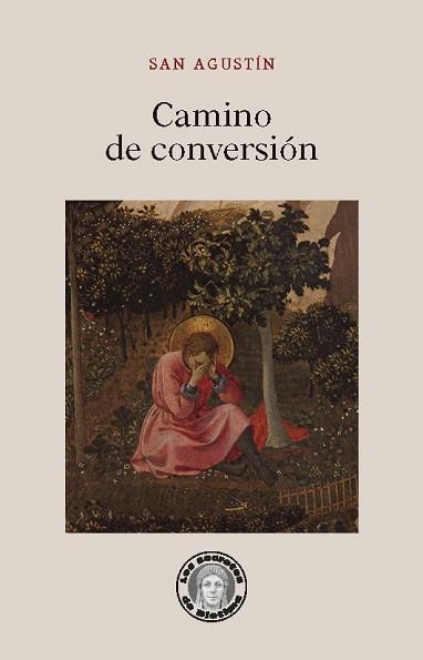 CAMINO DE CONVERSIÓN | 9788418093678 | SAN AGUSTÍN | Llibreria Geli - Llibreria Online de Girona - Comprar llibres en català i castellà