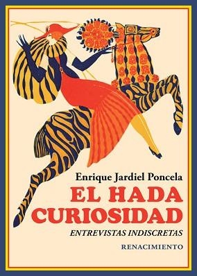 EL HADA CURIOSIDAD.ENTREVISTAS INDISCRETAS | 9788418387258 | JARDIEL PONCELA,ENRIQUE | Llibreria Geli - Llibreria Online de Girona - Comprar llibres en català i castellà