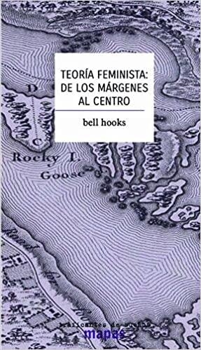 TEORIA FEMINISTA.DE LOS MARGENES DEL CENTRO | 9788412276213 | HOOKS,BELL | Llibreria Geli - Llibreria Online de Girona - Comprar llibres en català i castellà