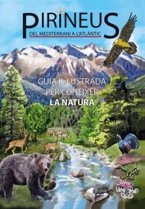 PIRINEUS.DEL MEDITERRANI A L'ATLÀNTIC(GUIA IL·LUSTRADA PER CONÈIXER LA NATURA) | 9788493662189 | Llibreria Geli - Llibreria Online de Girona - Comprar llibres en català i castellà