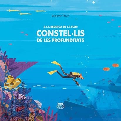 A LA RECERCA DE LA FLOR CONSTEL·LIS DE LES PROFUNDITATS | 9788412177664 | FLOUW,BENJAMIN | Llibreria Geli - Llibreria Online de Girona - Comprar llibres en català i castellà