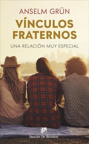 VÍNCULOS FRATERNOS.UNA RELACIÓN MUY ESPECIAL | 9788433031228 | GRÜN,ANSELM | Llibreria Geli - Llibreria Online de Girona - Comprar llibres en català i castellà