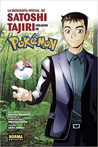 LA BIOGRAFIA OFICIAL DE SATOSHI TAJIRI.EL CREADOR DE POKEMON | 9788467942743 | MIYAMOTO,SHIGERU/KIKUTA,HIROYUKI/TANAKA,AKIRA  | Llibreria Geli - Llibreria Online de Girona - Comprar llibres en català i castellà