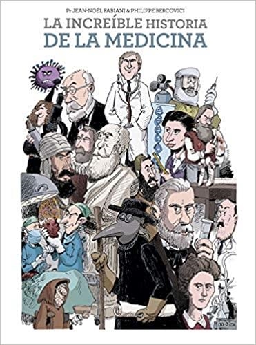 LA INCREIBLE HISTORIA DE LA MEDICINA  | 9788467943962 | FABIANI,JEAN-NOËL/BERCOVICI,PHILIPPE | Llibreria Geli - Llibreria Online de Girona - Comprar llibres en català i castellà