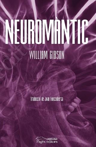 NEUROMÀNTIC | 9788413032146 | GIBSON,WILLIAM | Llibreria Geli - Llibreria Online de Girona - Comprar llibres en català i castellà