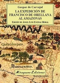 LA EXPEDICIÓN DE FRANCISCO DE ORELLANA AL AMAZONAS (VIAJES Y COSTUMBRES) | 9788478134953 | DE CARVAJAL,GASPAR | Llibreria Geli - Llibreria Online de Girona - Comprar llibres en català i castellà