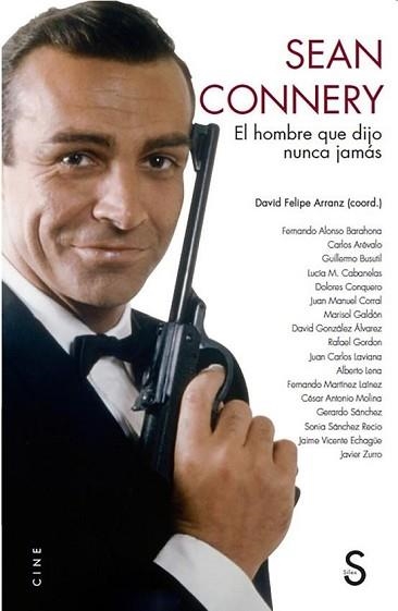 SEAN CONNERY.EL HOMBRE QUE DIJO NUNCA JAMÁS | 9788418388385 | ARRANZ,DAVID FELIPE(COORD.) | Llibreria Geli - Llibreria Online de Girona - Comprar llibres en català i castellà