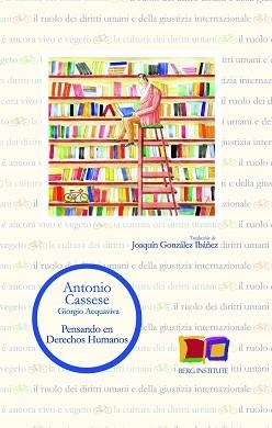 PENSANDO EN DERECHOS HUMANOS | 9788494852862 | CASSESE,ANTONIO/ACQUAVIVA,GIORGIO | Llibreria Geli - Llibreria Online de Girona - Comprar llibres en català i castellà