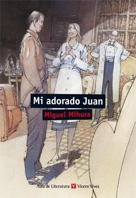 MI ADORADO JUAN  | 9788468213484 | MIHURA SANTOS,MIGUEL/ANTAS GARCIA, DELMIRO | Llibreria Geli - Llibreria Online de Girona - Comprar llibres en català i castellà