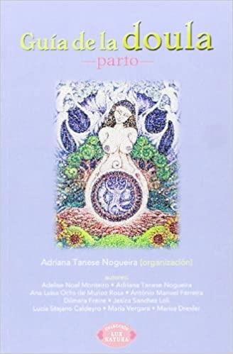 GUIA DE LA DOULA | 9788483528136 | TANESE NOGUEIRA,ADRIANA | Llibreria Geli - Llibreria Online de Girona - Comprar llibres en català i castellà