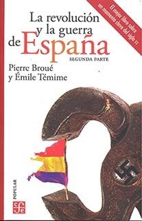 LA REVOLUCION Y LA GUERRA DE ESPAÑA(SEGUNDA PARTE) | 9786071666581 | BROUÉ,PIERRE/TÉMIME,ÉMILE | Libreria Geli - Librería Online de Girona - Comprar libros en catalán y castellano