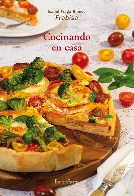 COCINANDO EN CASA | 9788412253719 | FRAGA BLANCO,ISABEL | Llibreria Geli - Llibreria Online de Girona - Comprar llibres en català i castellà