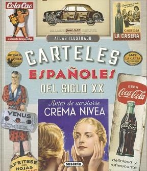 ATLAS ILUSTRADO CARTELES ESPAÑOLES DEL SIGLO XX | 9788467766844 | Llibreria Geli - Llibreria Online de Girona - Comprar llibres en català i castellà