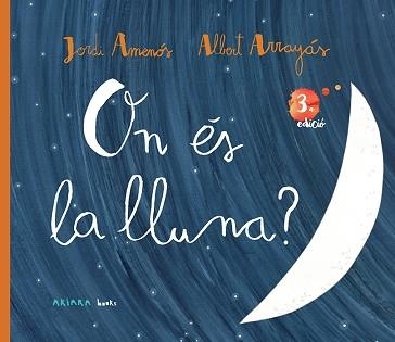 ON ÉS LA LLUNA? | 9788417440374 | AMENÓS,JORDI | Llibreria Geli - Llibreria Online de Girona - Comprar llibres en català i castellà